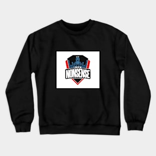 Logical Nonsense Shirt Crewneck Sweatshirt